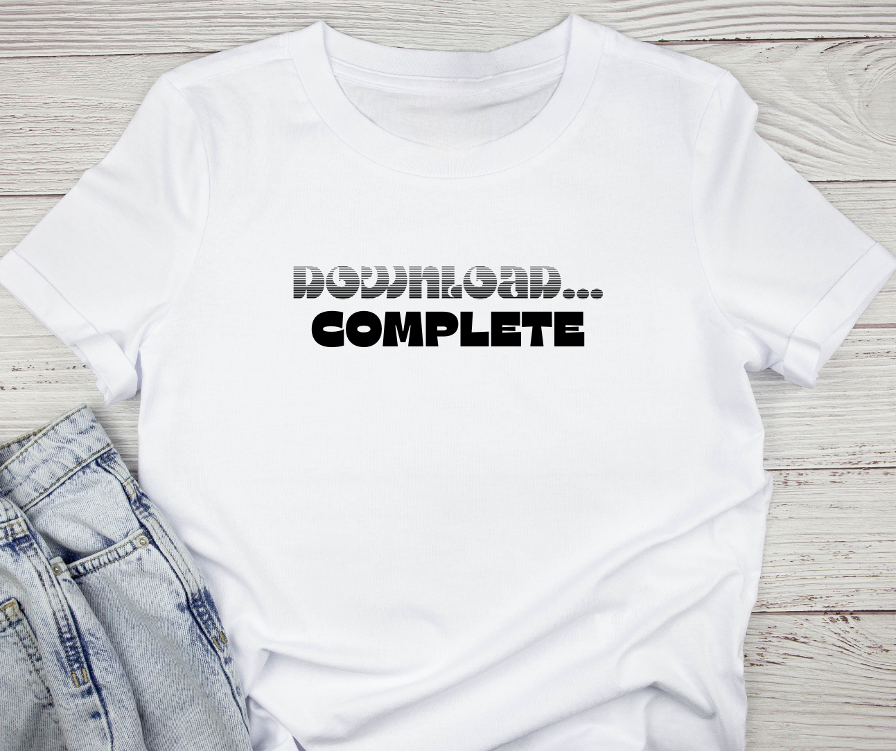 "Download...COMPLETE" T-Shirt