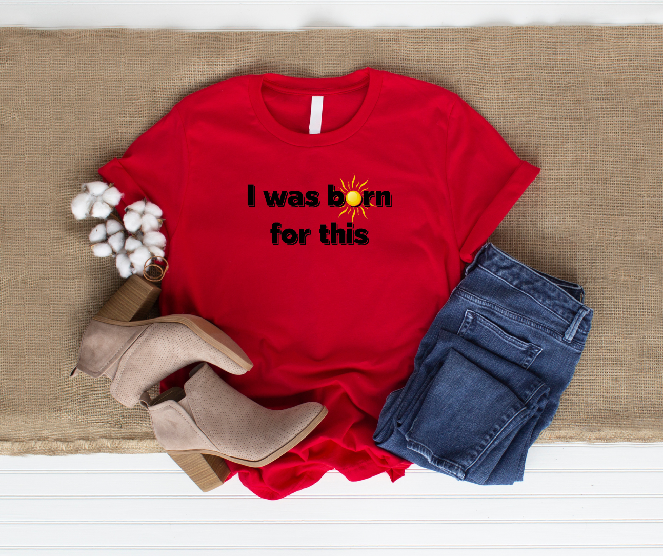 "I was born for this" T-Shirt